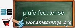 WordMeaning blackboard for pluferfect tense